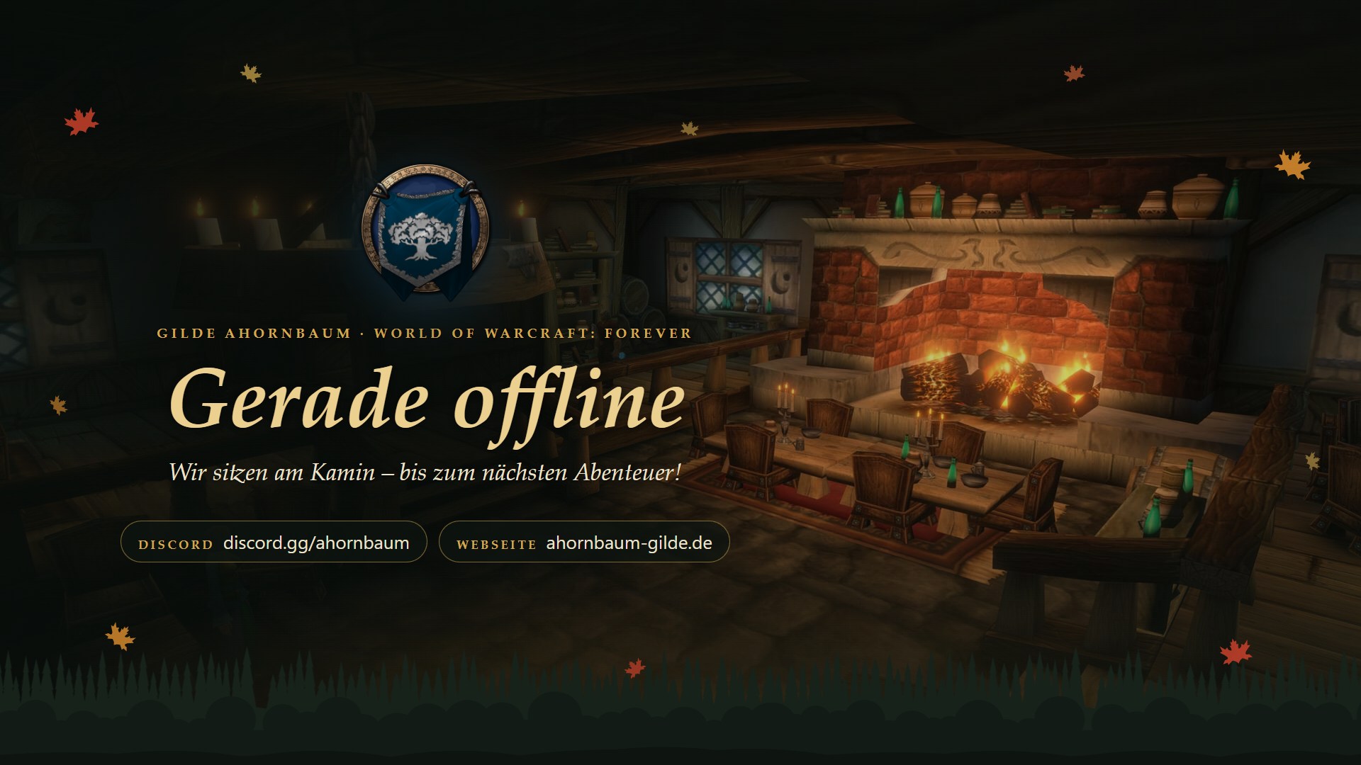 Offline-Bildschirm: Wappen, Gerade offline, Wir sitzen am Kamin – bis zum nächsten Abenteuer, Discord discord.gg/ahornbaum, Webseite ahornbaum-gilde.de, rechts der Kamin der Taverne